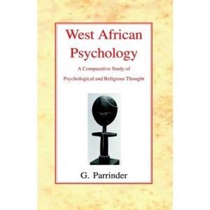 West African Psychology: A Comparative Study of Psychology and Religious Thought