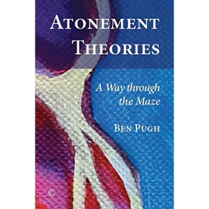 Atonement Theories: A Way through the Maze