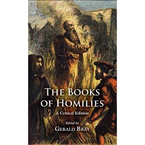 The Books of Homilies: A Critical Edition
