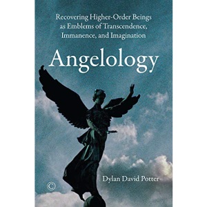 Angelology: Recovering Higher-Order Beings as Emblems of Transcendence, Immanence, and Imagination