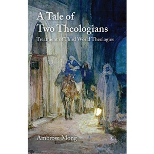 A Tale of Two Theologians: Treatment of Third World Theologies