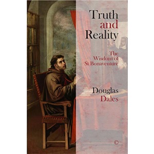 Truth and Reality: The Wisdom of St Bonaventure