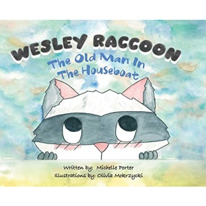 Wesley Raccoon: The Old Man in the Houseboat