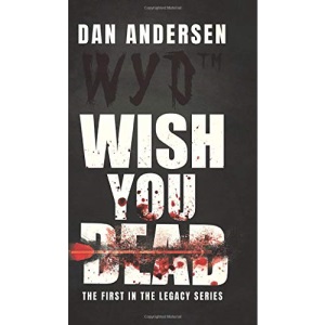 WYD Wish You Dead: The First In The Legacy Series