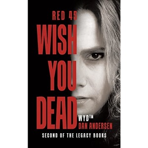 WYD Wish You Dead: Red 45: 2 (Second of the Legacy Books)