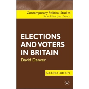Elections and Voters in Britain (Contemporary Political Studies)