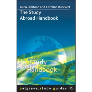 The Study Abroad Handbook (Palgrave Study Skills)