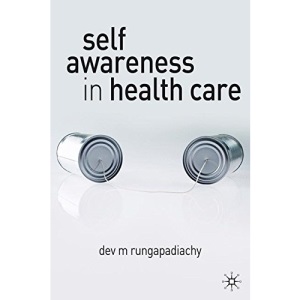 Self Awareness in Health Care: Engaging in Helping Relationships