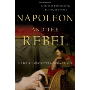 Napoleon and the Rebel: A Story of Brotherhood, Passion, and Power