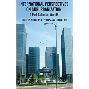 International Perspectives on Suburbanization: A Post-Suburban World?
