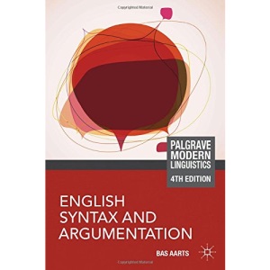 English Syntax and Argumentation (Palgrave Modern Linguistics)