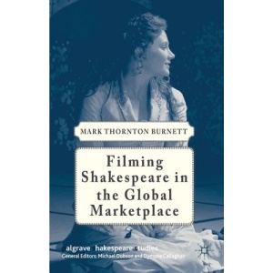 Filming Shakespeare in the Global Marketplace (Palgrave Shakespeare Studies)