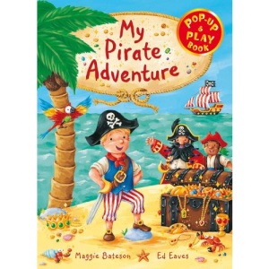 My Pirate Adventure: A Pop-Up and Play Book