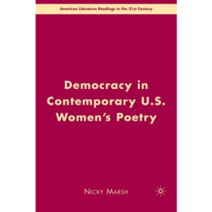 Democracy in Contemporary U.S. Women's Poetry (American Literature Readings in the Twenty-First Century)