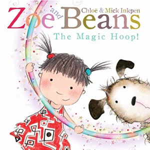 Zoe and Beans: The Magic Hoop (Zoe & Beans)