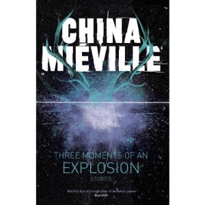 Three Moments of an Explosion: Stories