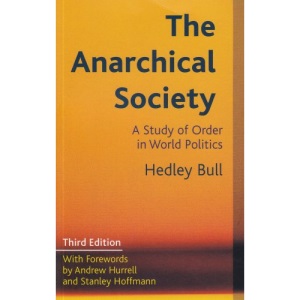 Anarchical Society: A Study of Order in World Politics