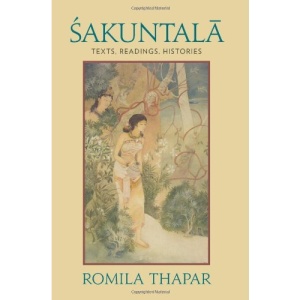Sakuntala: Texts, Readings, Histories