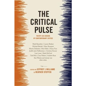 The Critical Pulse: Thirty-Six Credos by Contemporary Critics