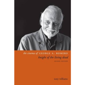 The Cinema of George A. Romero: Knight of the Living Dead (Directors' Cuts): Knight of the Living Dead, Second Edition