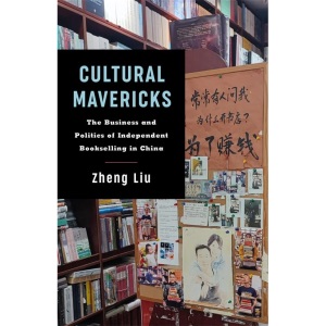 Cultural Mavericks: The Business and Politics...