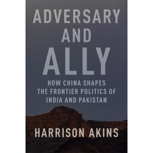Adversary and Ally: How China Shapes the Fron...