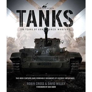Tanks: 100 Years of Armoured Warfare (Tank Museum)