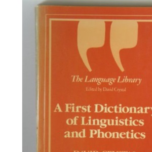 A First Dictionary of Linguistics and Phonetics (Language Library)