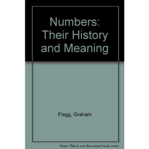 Numbers: Their History and Meaning