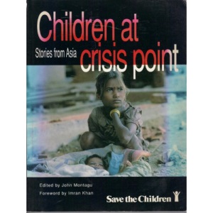 Children at Crisis Point: Stories from Projects in Asia