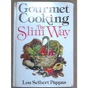 Gourmet Cooking: The Slim Way