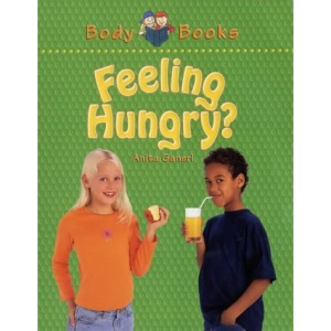 Feeling Hungry? (Body Books)