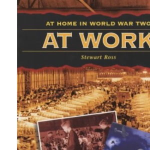 At Work (At Home in World War II S.)