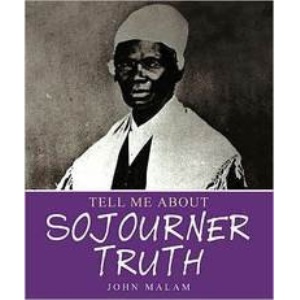Sojourner Truth (Tell Me About)