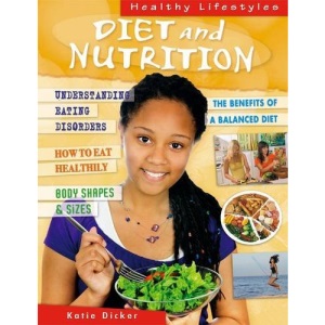 Diet and Nutrition (Healthy Lifestyles)
