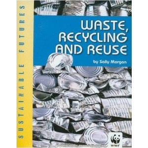 Waste, Recycling and Reuse (Sustainable Futures)