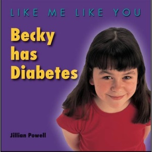 Becky Has Diabetes (Like Me, Like You)