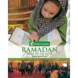 Ramadan and Id-ul Fitr (Festivals and Faiths)