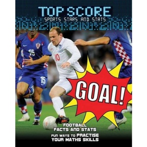 Goal! (Top Score:  Sports Stars and Stats)