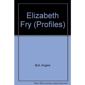Elizabeth Fry (Profiles)