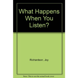 What Happens When You Listen?