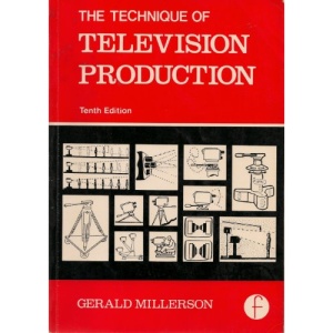 Technique of Television Production (Library of Communication Techniques)