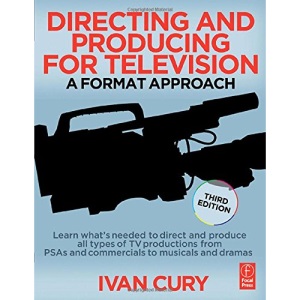 Directing and Producing for Television: A Format Approach