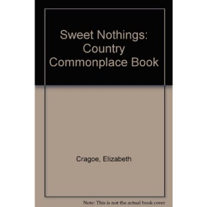 Sweet Nothings: Country Commonplace Book