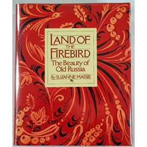Land of the Firebird: Beauty of Old Russia
