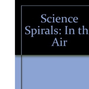 Science Spirals: In the Air