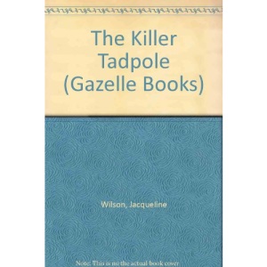 The Killer Tadpole (Gazelle Books)