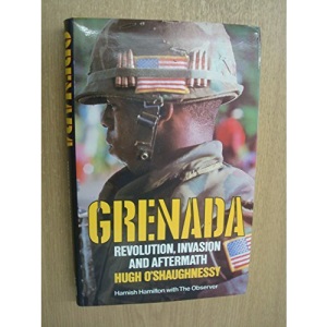 Grenada: Revolution, Invasion and Aftermath