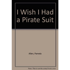 I Wish I Had a Pirate Suit