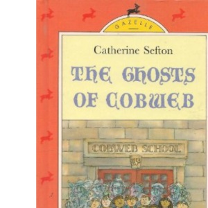 The Ghosts of Cobweb (Gazelle Books)